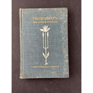 Two Runaways and Other Stories Harry Stillwell Edwards 1900 Illustrated Vintage